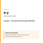 Akrapovic Zylinderkopf-Innenteil P-2 — Platzhalter, kein Herstellerfoto verfügbar